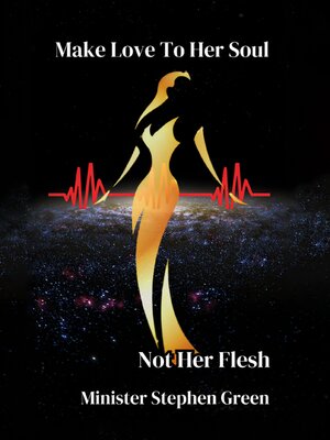 cover image of Make Love to Her Soul Not Her Flesh
